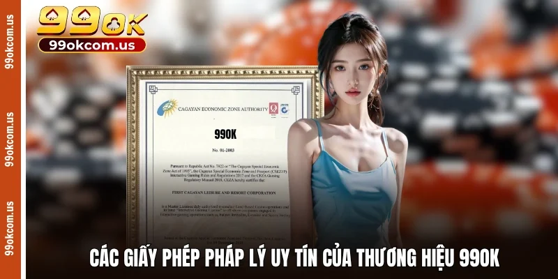Các giấy phép pháp lý uy tín của thương hiệu 99OK