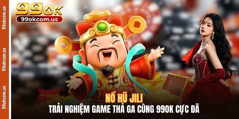Nổ hũ Jili