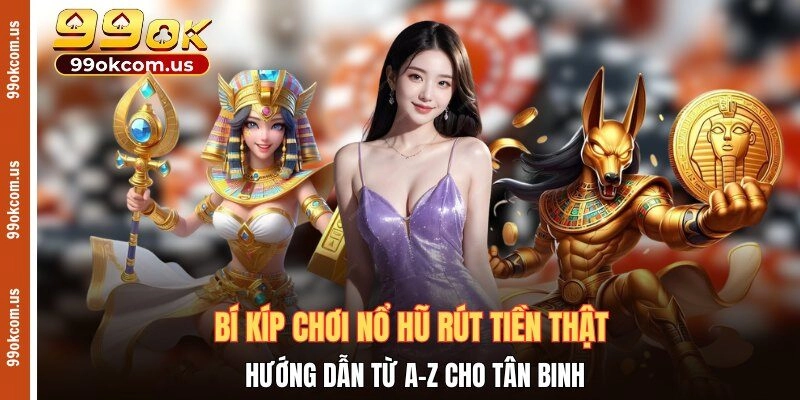 nổ hũ rút tiền thật