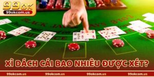 Xì Dách Cái Bao Nhiêu Được Xét? Hiểu Rõ Để Không “Bắt Bài”